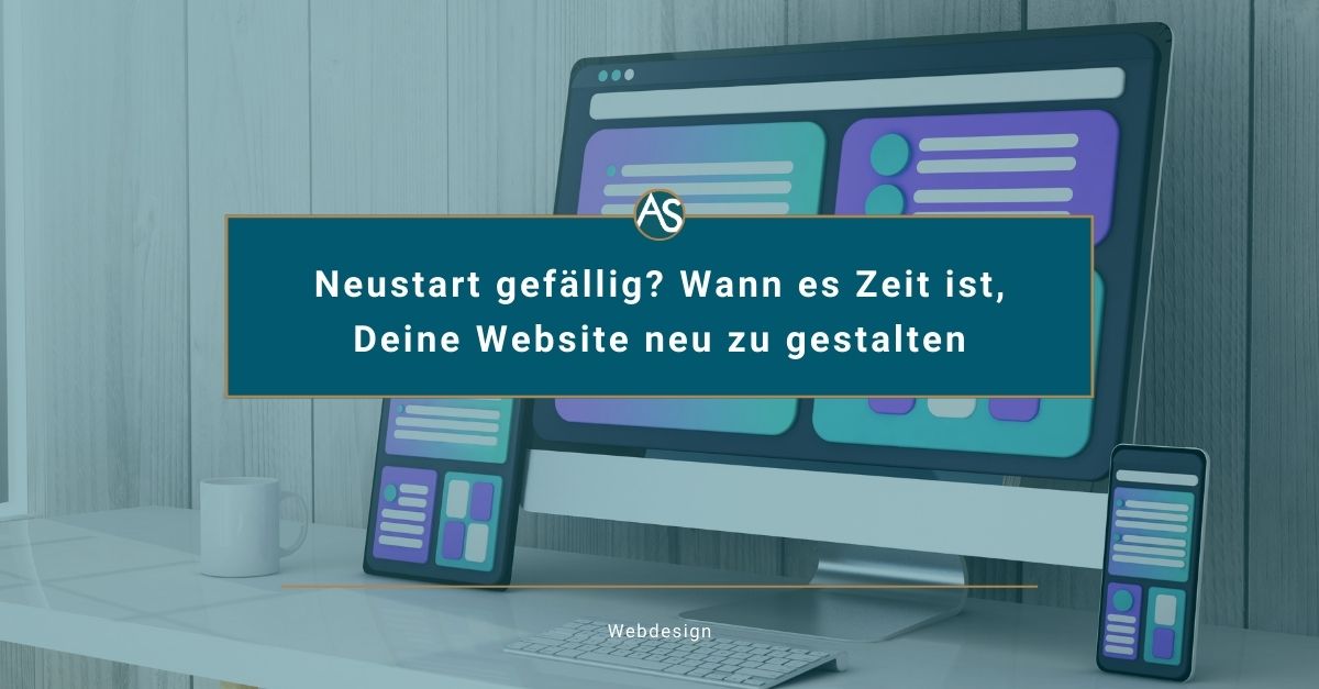 Neustart gefällig? Wann es Zeit ist, deine Website neu zu gestalten (Im Hintergrund ein Mockup eines Monitors, Tablets und Handys)