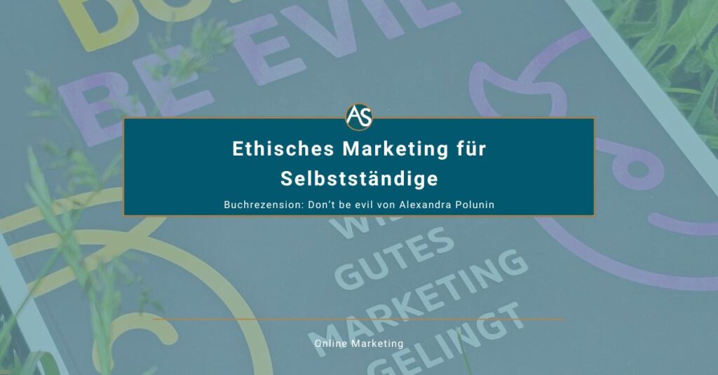 Buch im Hintergrund, leicht transparentes Overlay. Darauf steht "Ethisches Marketing für Selbstständige"